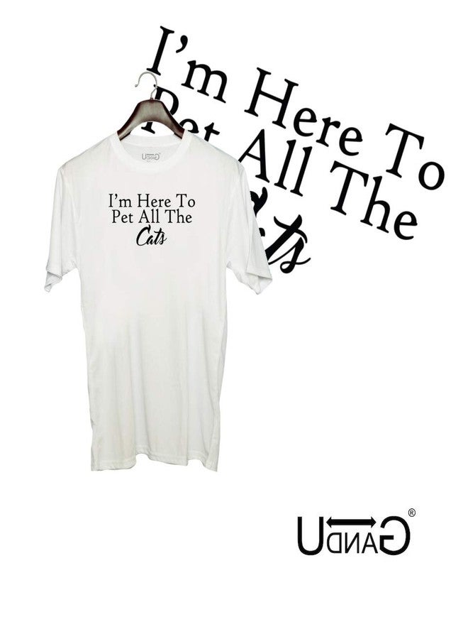 UDNAG Unisex Round Neck Graphic 'Cat | i am here to pet All The Cats' Polyester T-Shirt White [Size 2YrsOld/22in to 7XL/56in] - Image 2